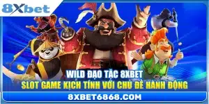 Wild Đạo Tặc 8xbet – Slot Game Kịch Tính Với Chủ Đề Hành Động