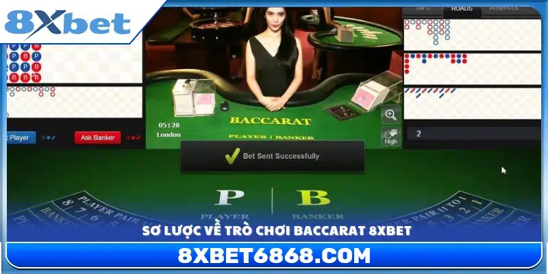 Khái quát đặc điểm nổi bật của Baccarat 8xbet