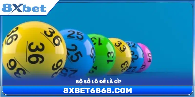 Giải thích ý nghĩa của bộ số lô đề