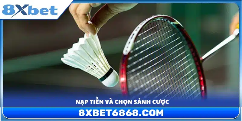 Thực hiện nạp tiền vào tài khoản và lựa chọn sảnh cược