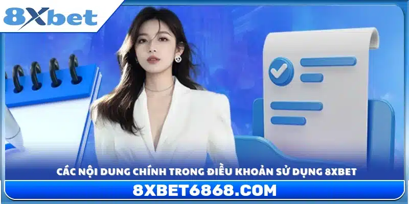 Những quy định trọng tâm trong điều khoản sử dụng 8xbet
