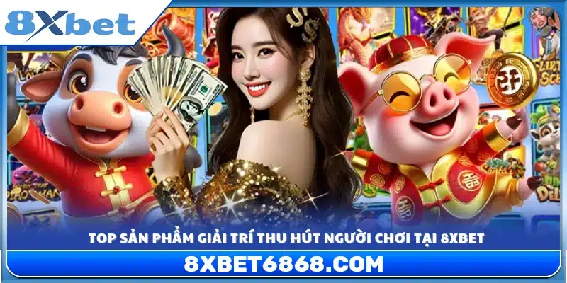 Các sảnh game hot được yêu thích nhất 