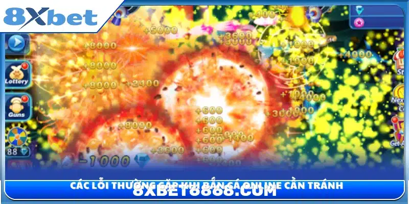 Những sai lầm phổ biến trong quá trình chơi bắn cá